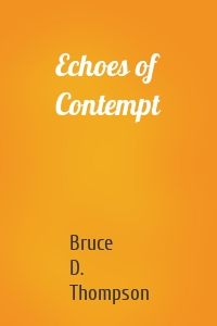 Echoes of Contempt