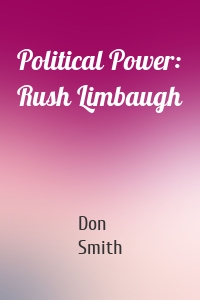 Political Power: Rush Limbaugh
