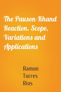 The Pauson-Khand Reaction. Scope, Variations and Applications