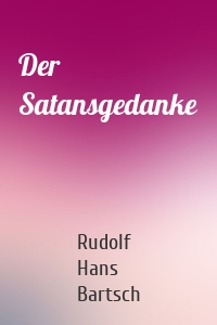 Der Satansgedanke