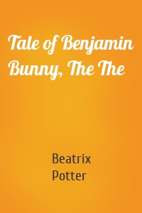 Tale of Benjamin Bunny, The The