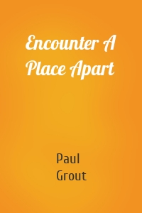 Encounter A Place Apart