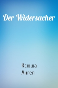 Der Widersacher