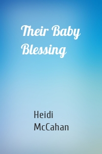 Their Baby Blessing