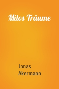 Milos Träume