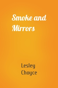 Smoke and Mirrors