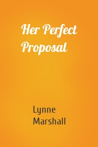 Her Perfect Proposal
