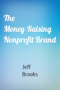 The Money-Raising Nonprofit Brand