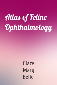 Atlas of Feline Ophthalmology