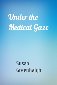 Under the Medical Gaze