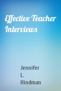 Effective Teacher Interviews