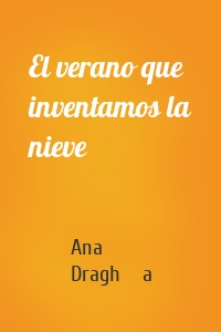 El verano que inventamos la nieve