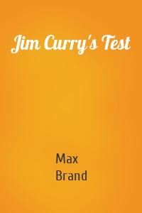Jim Curry's Test