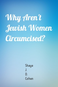 Why Aren't Jewish Women Circumcised?