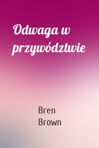 Odwaga w przywództwie