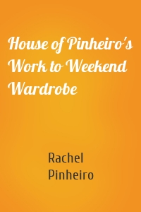 House of Pinheiro's Work to Weekend Wardrobe