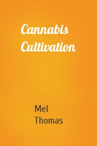 Cannabis Cultivation