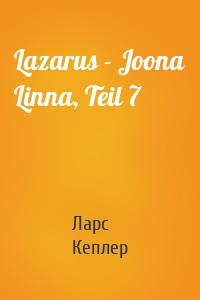 Lazarus - Joona Linna, Teil 7