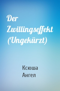 Der Zwillingseffekt (Ungekürzt)