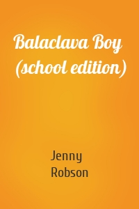 Balaclava Boy (school edition)