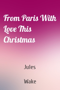 From Paris With Love This Christmas