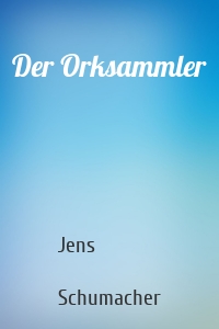 Der Orksammler