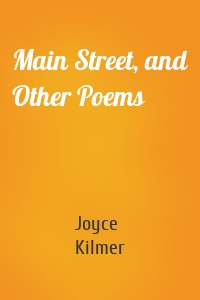 Main Street, and Other Poems