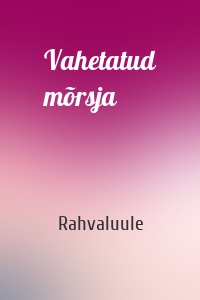 Vahetatud mõrsja