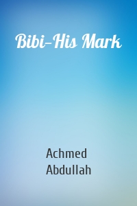 Bibi—His Mark