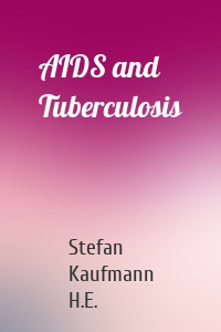 AIDS and Tuberculosis
