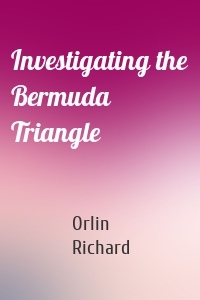 Investigating the Bermuda Triangle