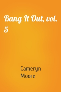 Bang It Out, vol. 5