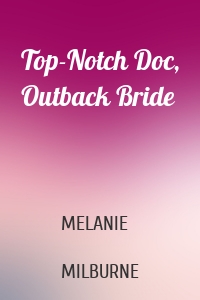Top-Notch Doc, Outback Bride