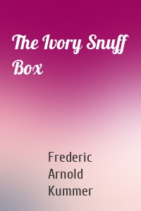 The Ivory Snuff Box