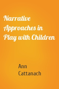 Narrative Approaches in Play with Children