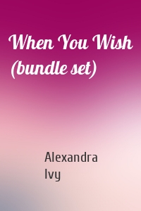When You Wish (bundle set)