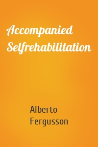 Accompanied Selfrehabilitation