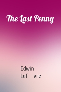The Last Penny