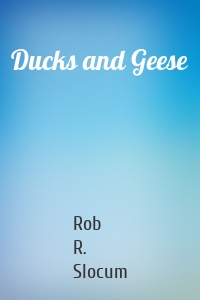 Ducks and Geese