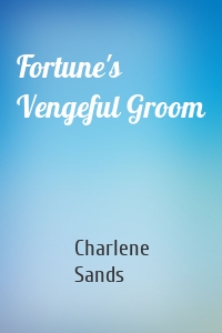 Fortune's Vengeful Groom