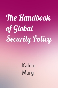 The Handbook of Global Security Policy