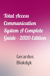 Total Access Communication System A Complete Guide - 2020 Edition