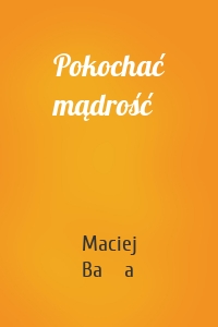 Pokochać mądrość