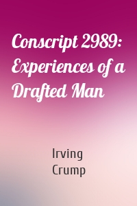 Conscript 2989: Experiences of a Drafted Man