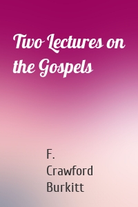 Two Lectures on the Gospels