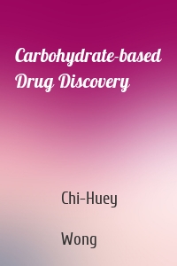 Carbohydrate-based Drug Discovery