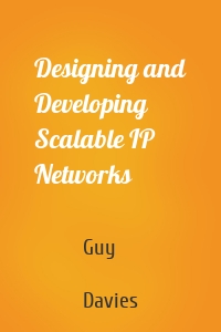 Designing and Developing Scalable IP Networks