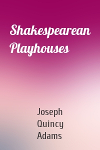 Shakespearean Playhouses