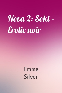 Nova 2: Soki – Erotic noir