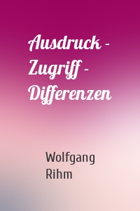 Ausdruck - Zugriff - Differenzen